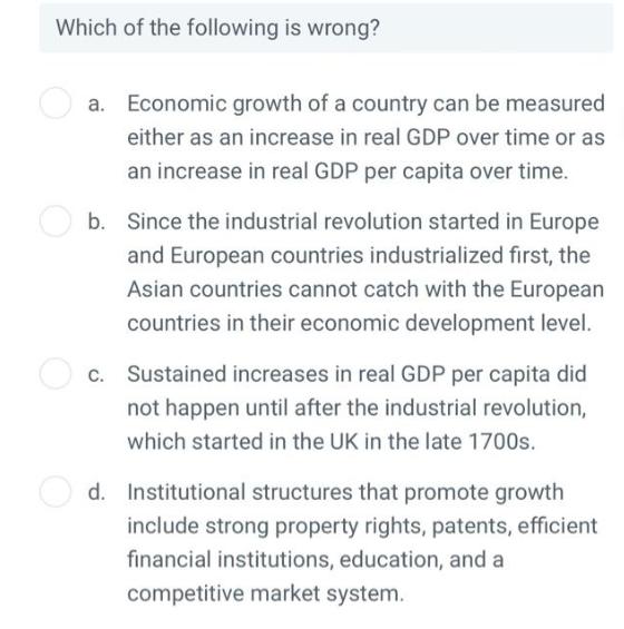 Which of the following is wrong? Economic growth of a country can be measured either as an increase in real