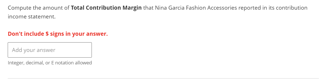Compute the amount of Total Contribution Margin that Nina Garcia Fashion Accessories reported in its