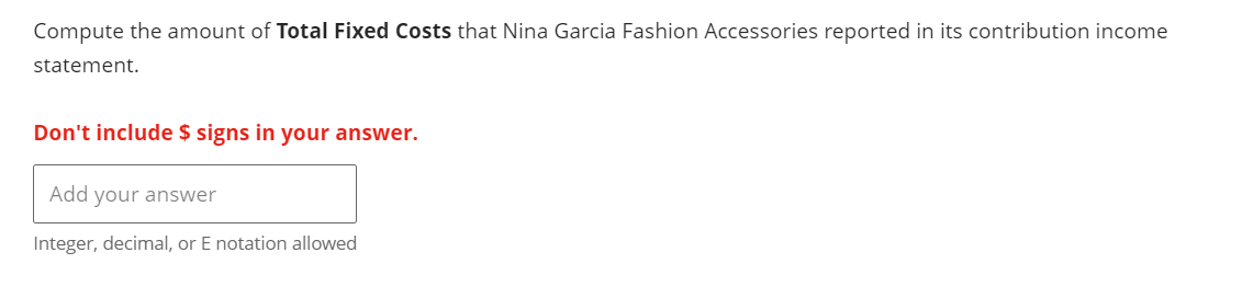 Compute the amount of Total Fixed Costs that Nina Garcia Fashion Accessories reported in its contribution