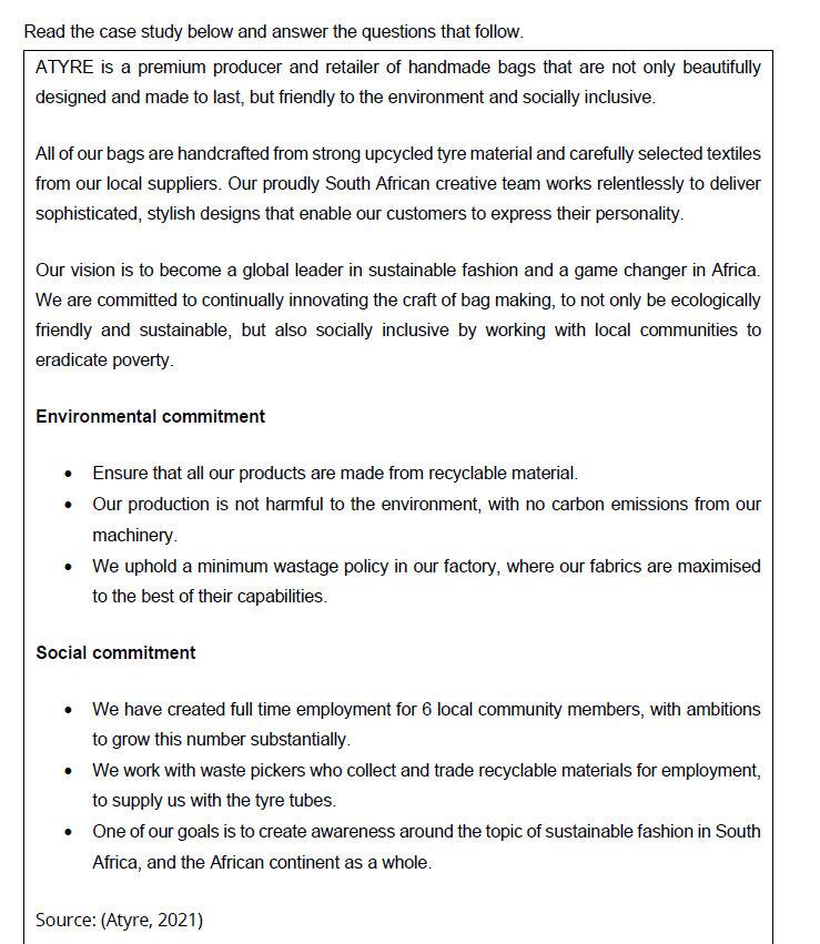 Read the case study below and answer the questions that follow. ATYRE is a premium producer and retailer of