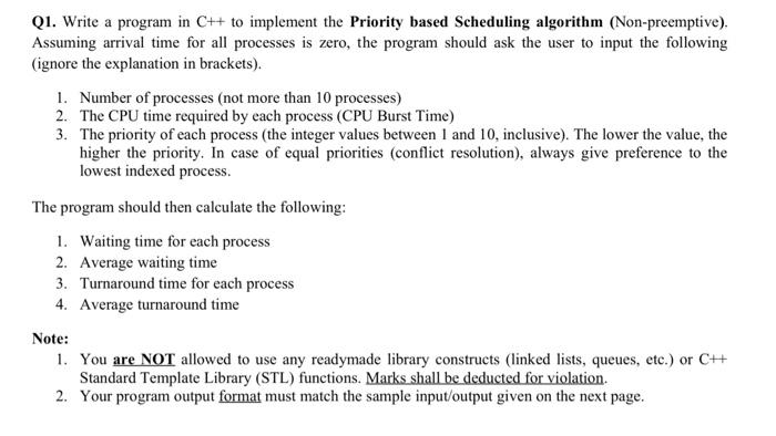 Q1. Write a program in C++ to implement the Priority based Scheduling algorithm (Non-preemptive). Assuming