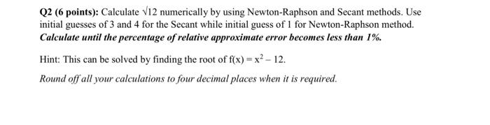 Q2 (6 points): Calculate V12 numerically by using Newton-Raphson and Secant methods. Use initial guesses of 3