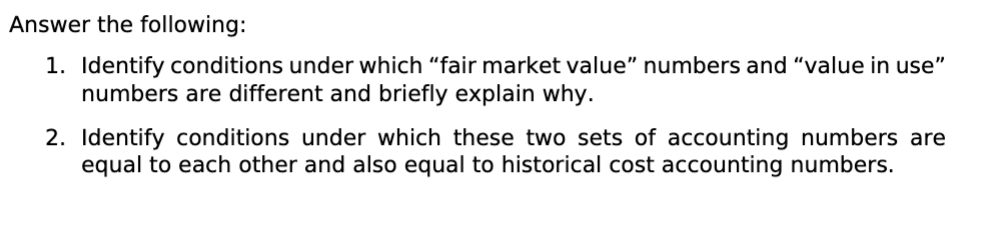 Answer the following: 1. Identify conditions under which 