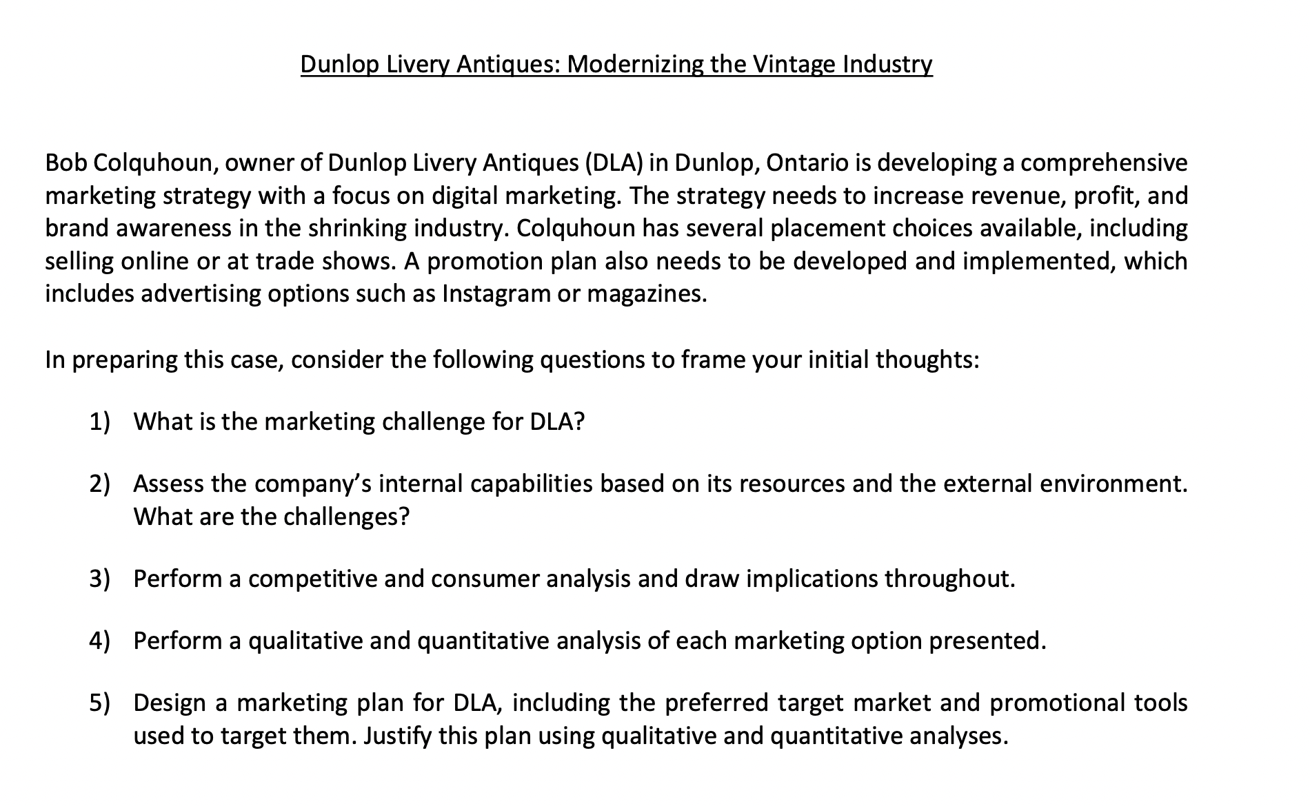 Dunlop Livery Antiques: Modernizing the Vintage Industry Bob Colquhoun, owner of Dunlop Livery Antiques (DLA)