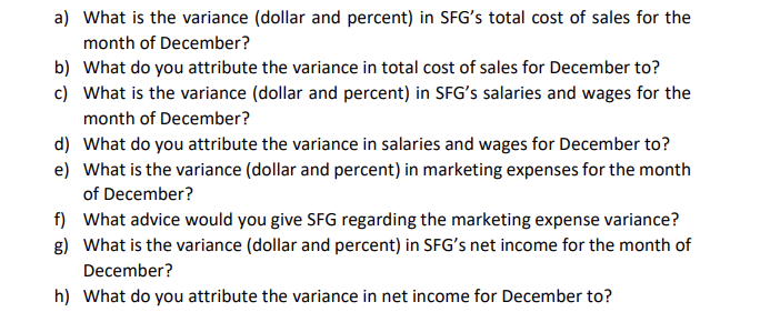 a) What is the variance (dollar and percent) in SFG's total cost of sales for the month of December? b) What