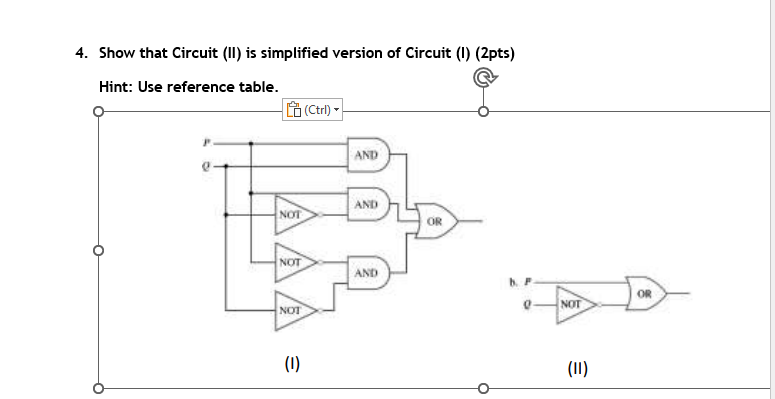 4. Show that Circuit (II) is simplified version of Circuit (1) (2pts) Hint: Use reference table. O NOT AAA