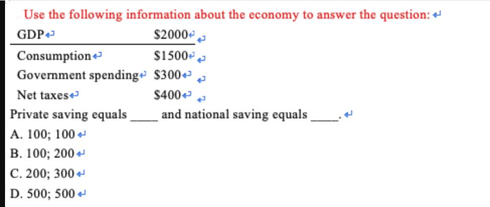 Use the following information about the economy to answer the question: + GDP Consumption Government spending