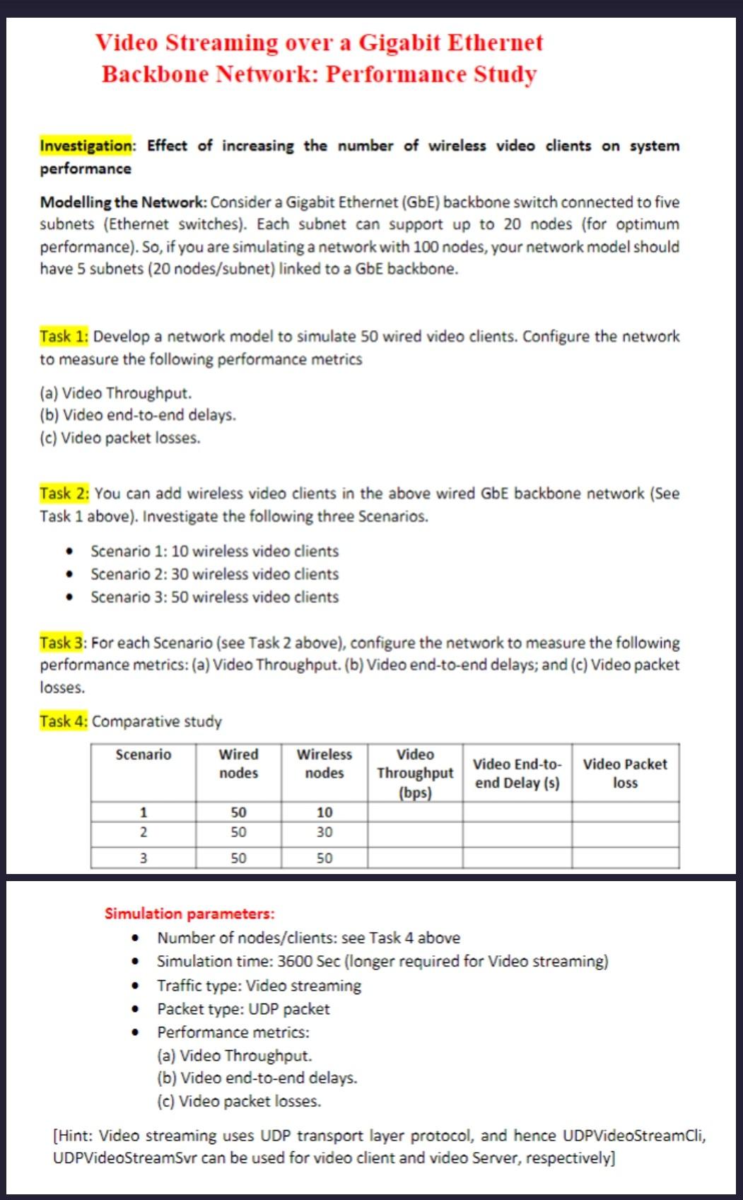 Video Streaming over a Gigabit Ethernet Backbone Network: Performance Study Investigation: Effect of