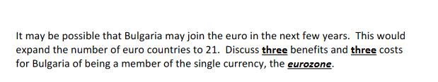It may be possible that Bulgaria may join the euro in the next few years. This would expand the number of