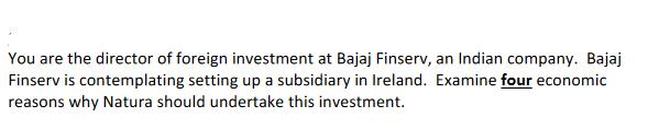 You are the director of foreign investment at Bajaj Finserv, an Indian company. Bajaj Finserv is