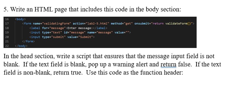 5. Write an HTML page that includes this code in the body section: 16 17 18 19 20 21 22 Enter message: In the