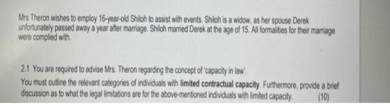 Mrs Theron wishes to employ 16-year-old Shiloh to assist with events. Shiloh is a widow, as her spouse Derek