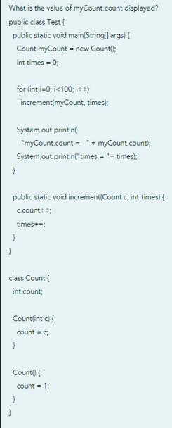 What is the value of myCount.count displayed? public class Test{ public static void main(String[] args) {