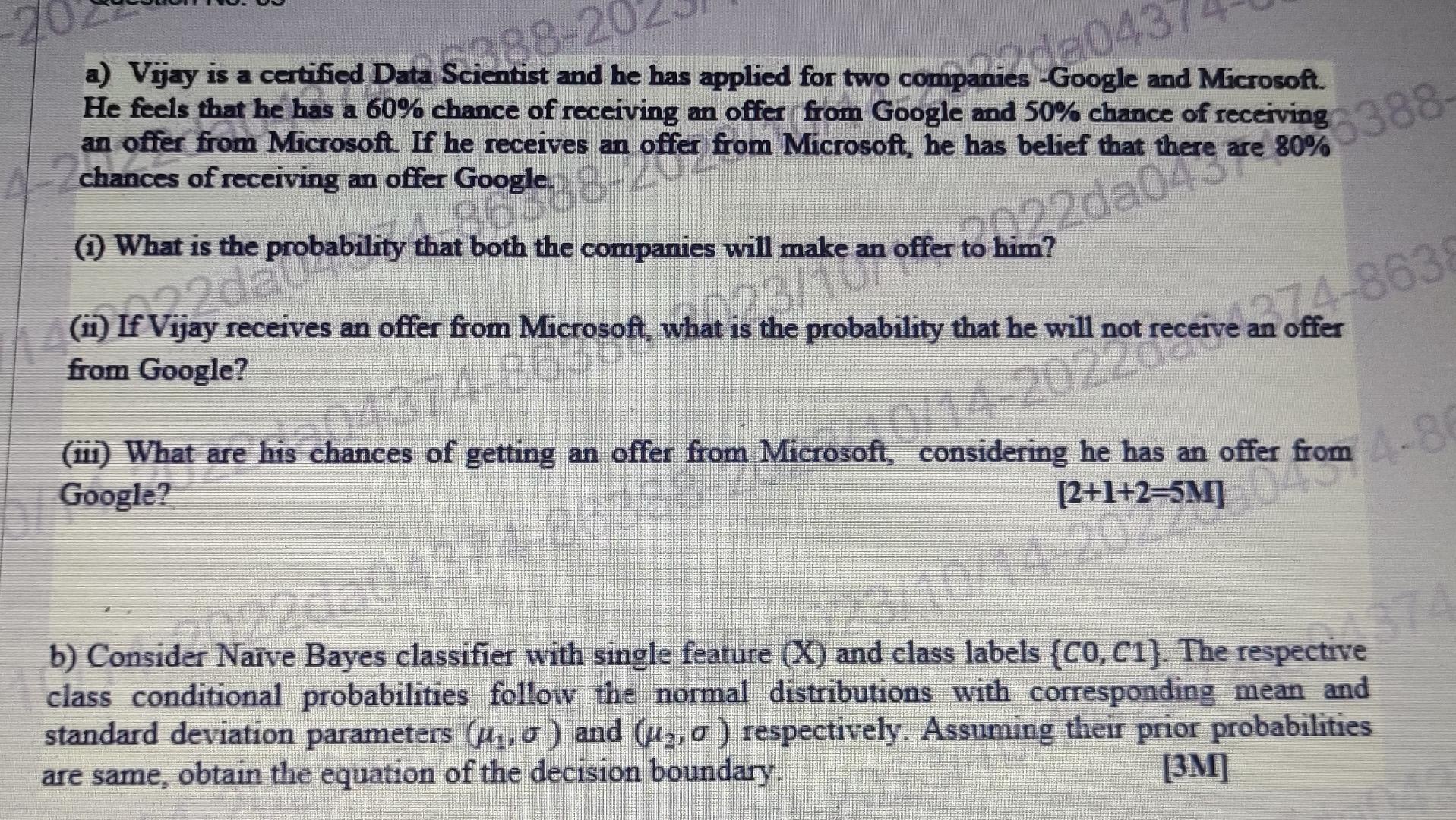 a) Vijay is a certified Data Scientist and he has applied for two companies -Google and Microsoft. an offer