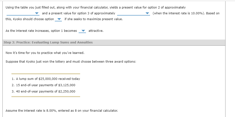 Using the table you just filled out, along with your financial calculator, yields a present value for option