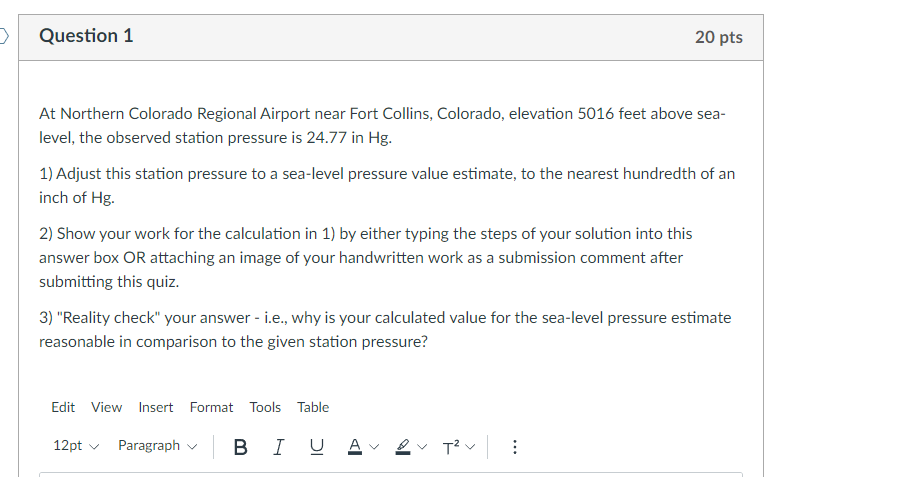 > Question 1 At Northern Colorado Regional Airport near Fort Collins, Colorado, elevation 5016 feet above