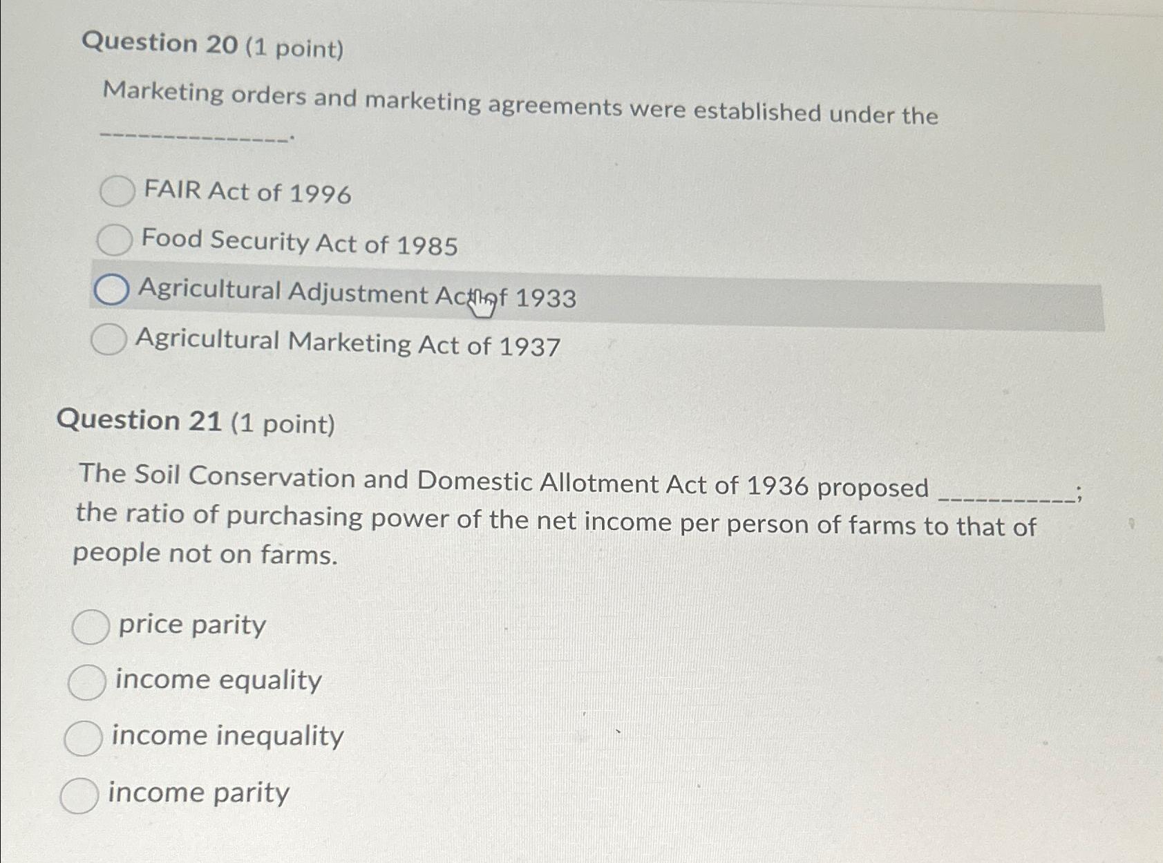 Question 20 (1 point) Marketing orders and marketing agreements were established under the FAIR Act of 1996