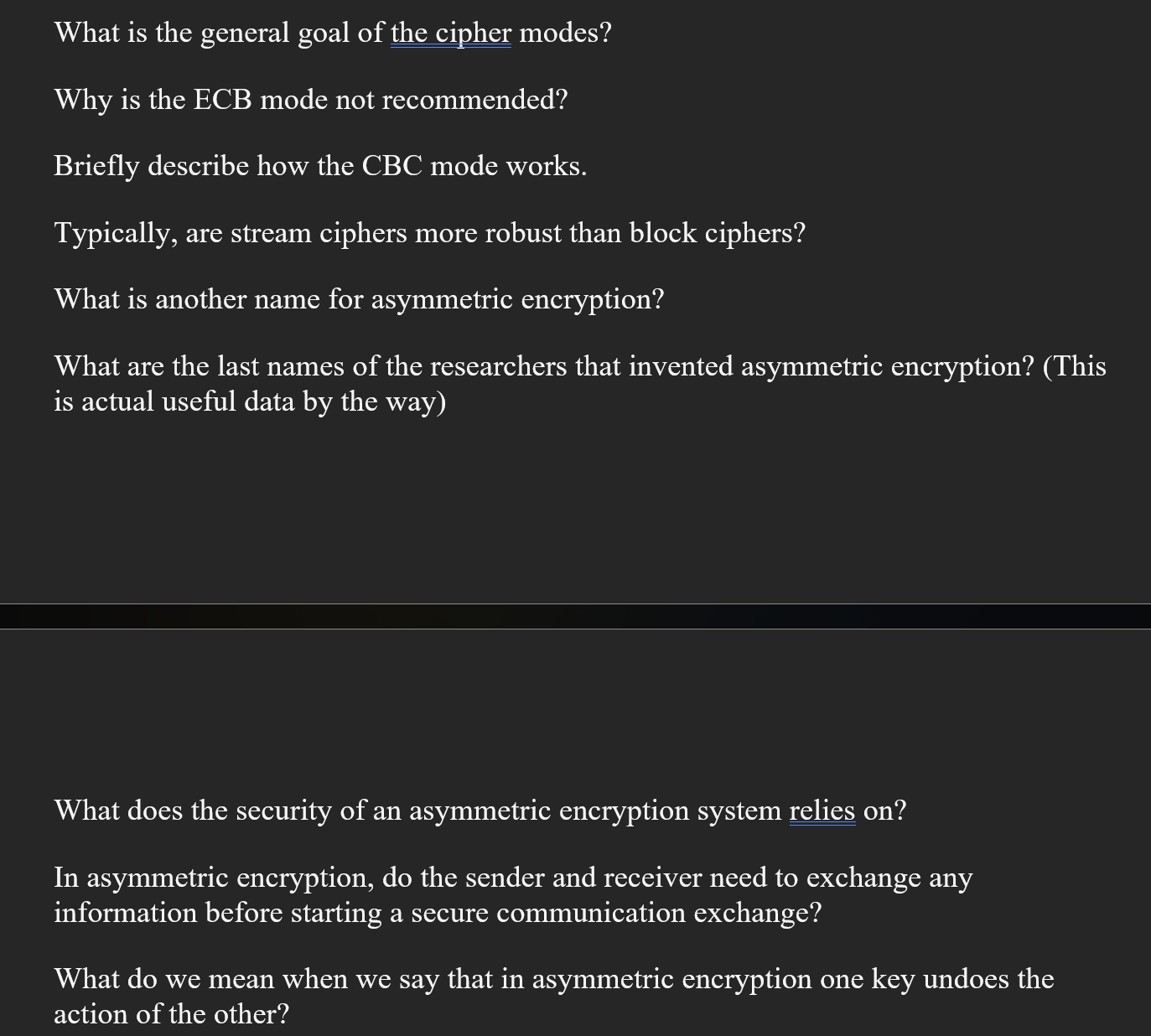 What is the general goal of the cipher modes? Why is the ECB mode not recommended? Briefly describe how the