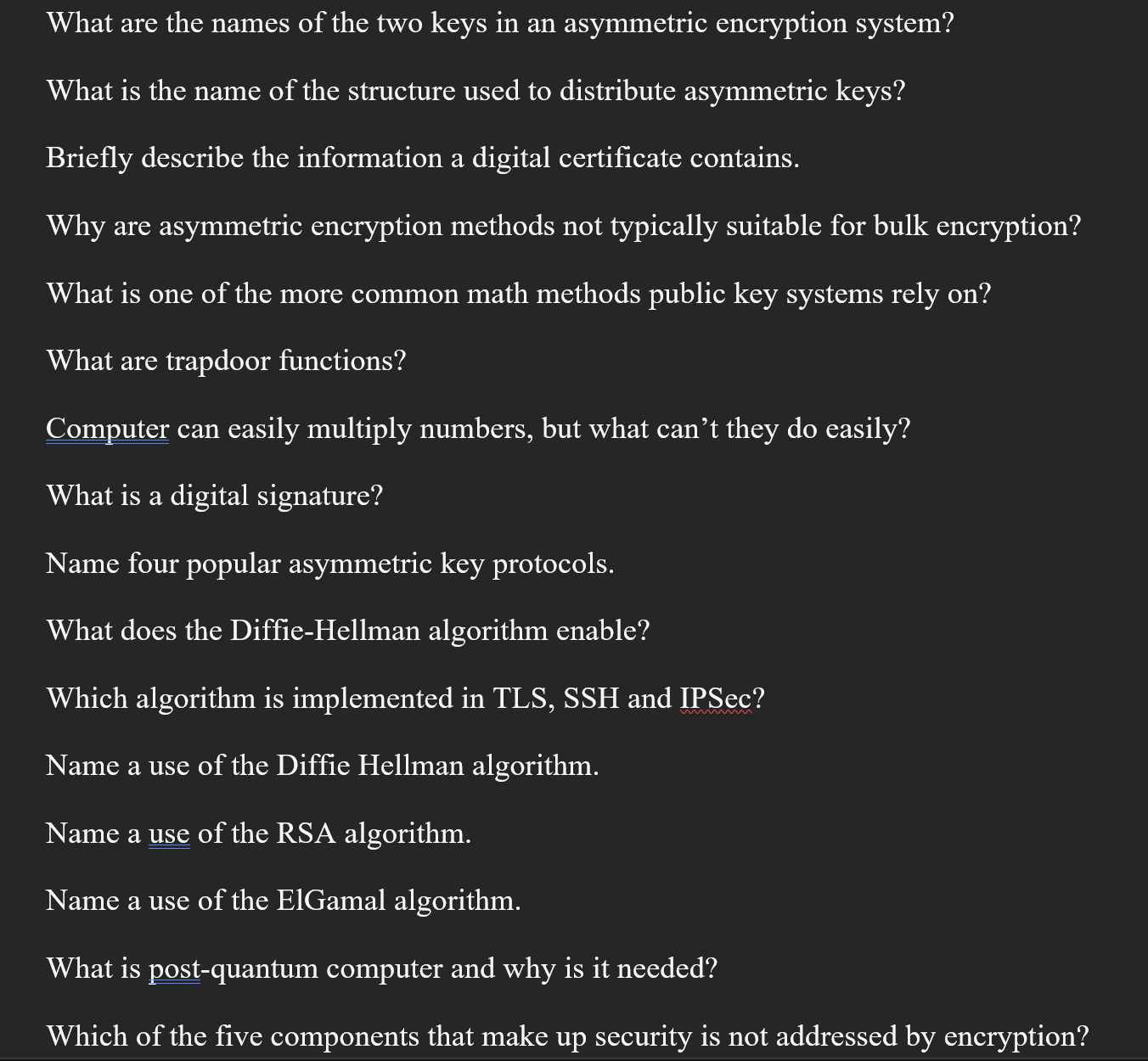 What are the names of the two keys in an asymmetric encryption system? What is the name of the structure used