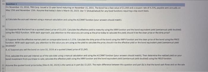 35 16 Question 1 On November 15, 2016, TRB Corp. issued a 15-year bond maturing on November 15, 2031. The