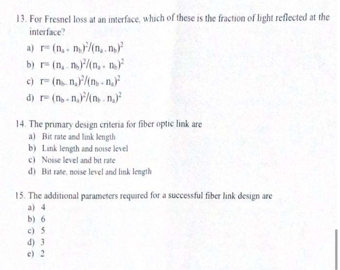 13. For Fresnel loss at an interface, which of these is the fraction of light reflected at the interface? a)