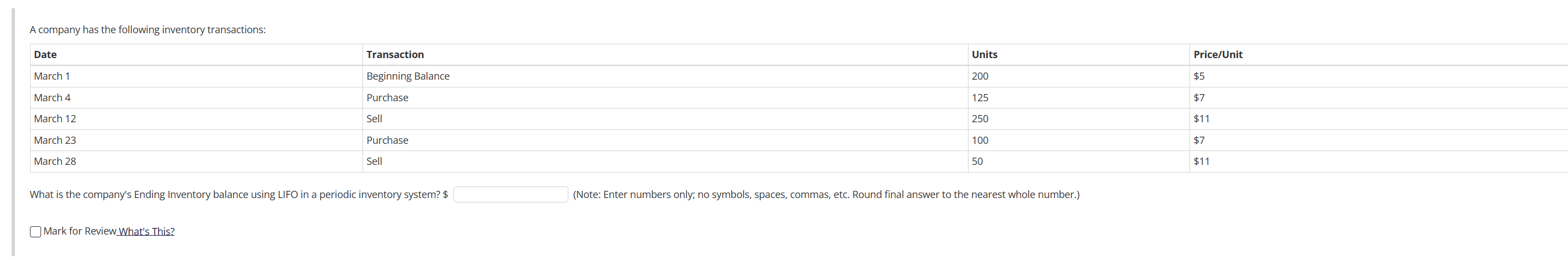 A company has the following inventory transactions: Date March 1 March 4 March 12 March 23 March 28