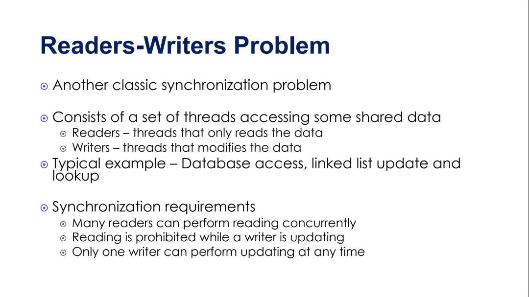 Readers-Writers Problem  Another classic synchronization problem  Consists of a set of threads accessing some