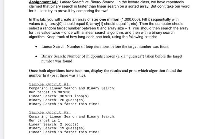 Assignment 6A: Linear Search vs. Binary Search. In the lecture class, we have repeatedly claimed that binary