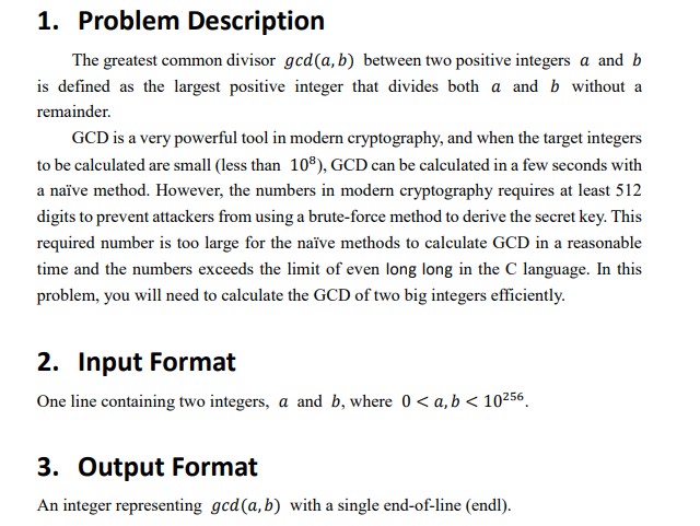 1. Problem Description The greatest common divisor gcd (a, b) between two positive integers a and b is