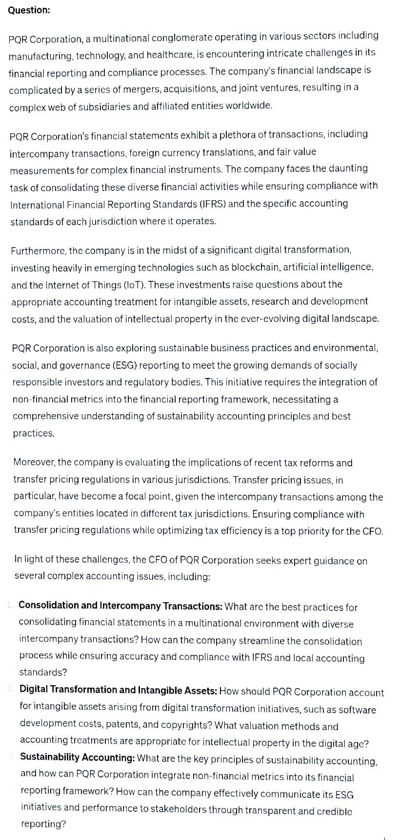Question: PQR Corporation, a multinational conglomerate operating in various sectors including manufacturing,