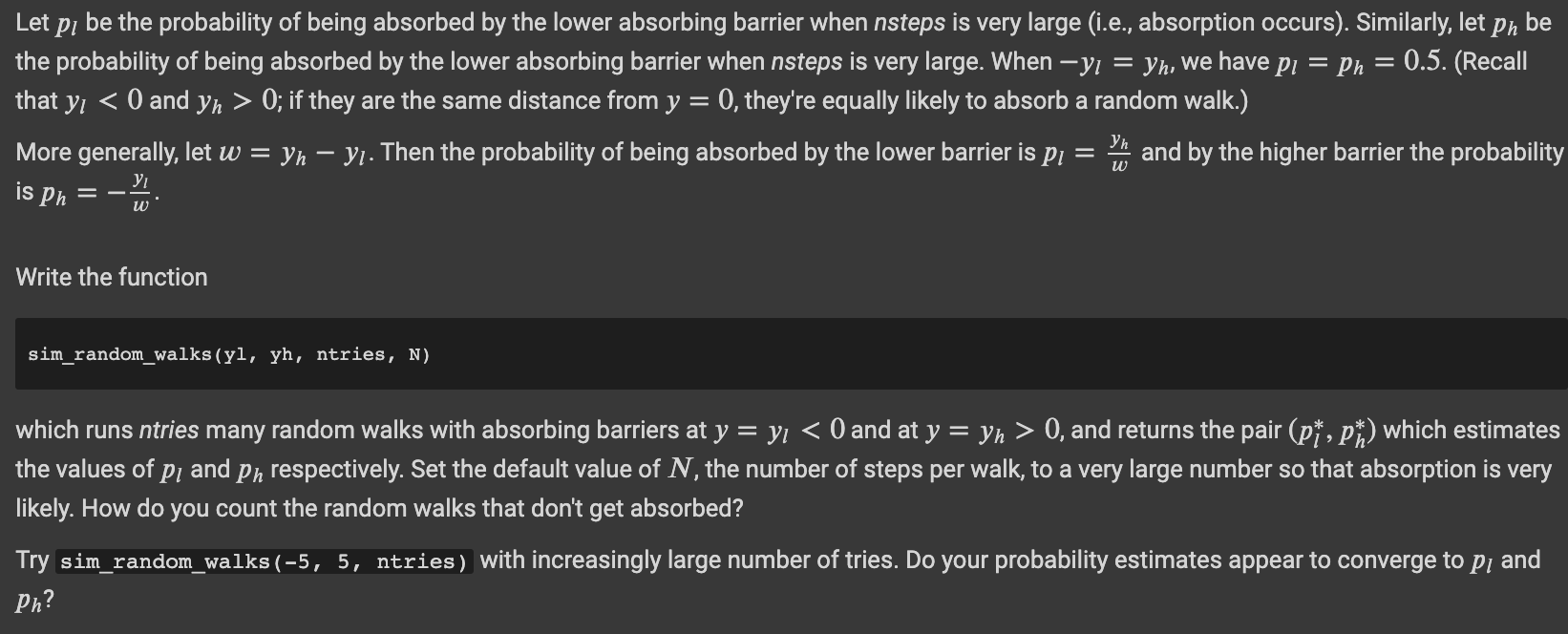 Let pi be the probability of being absorbed by the lower absorbing barrier when nsteps is very large (i.e.,