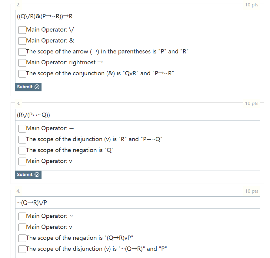 2. ((QVR) &(P~R))R Main Operator: V Main Operator: & The scope of the arrow () in the parentheses is 