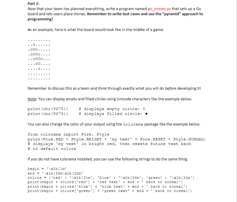 Part 2: Now that your team has planned everything, write a program named go_moves.py that sets up a Go board