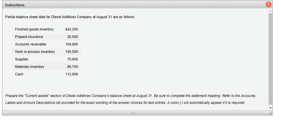Instructions Partial balance sheet data for Diesel Additives Company at August 31 are as follows: Finished