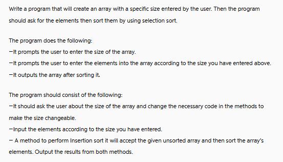 Write a program that will create an array with a specific size entered by the user. Then the program should