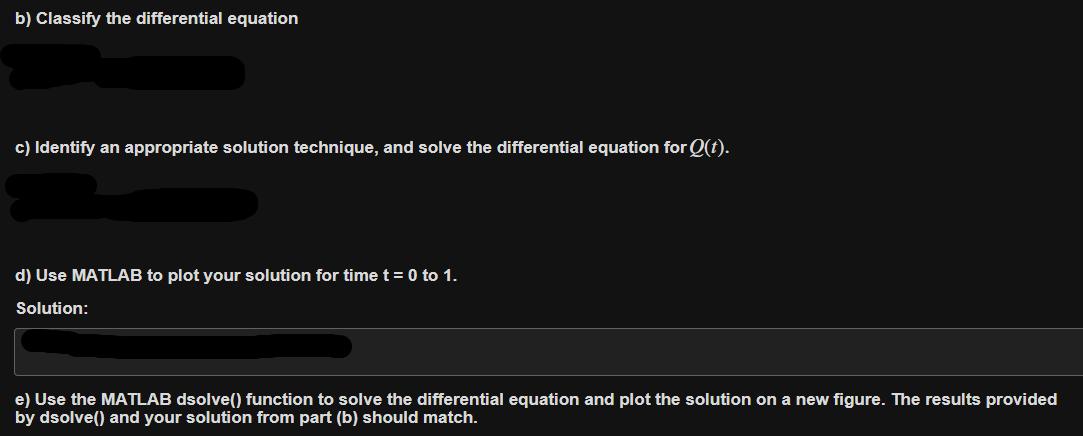 b) Classify the differential equation c) Identify an appropriate solution technique, and solve the