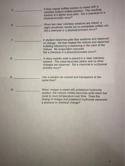 5. 6. 7. CD 8 10. A blue copper sulfate solution is mixed with a colorless sodium sulfate solution. The