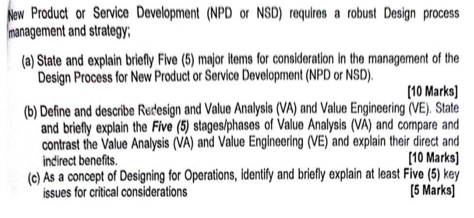New Product or Service Development (NPD or NSD) requires a robust Design process management and strategy; (a)