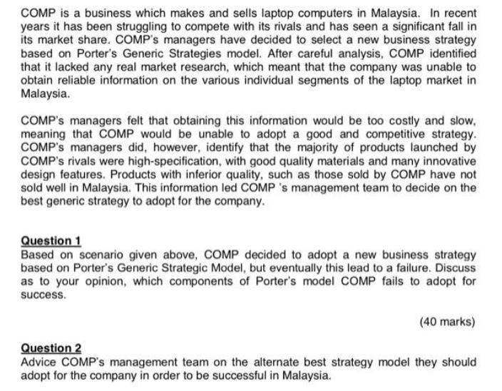 COMP is a business which makes and sells laptop computers in Malaysia. In recent years it has been struggling