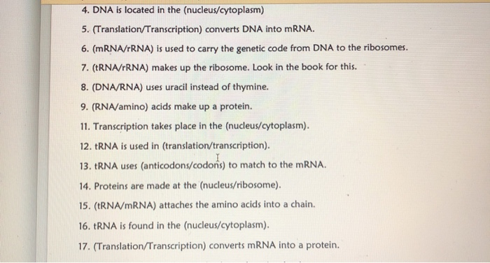 4. DNA is located in the (nucleus/cytoplasm) 5. (Translation/Transcription) converts DNA into mRNA. 6.