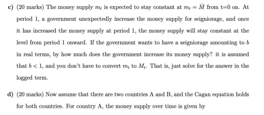 M from t=0 on. At c) (20 marks) The money supply mt is expected to stay constant at m = period 1, a