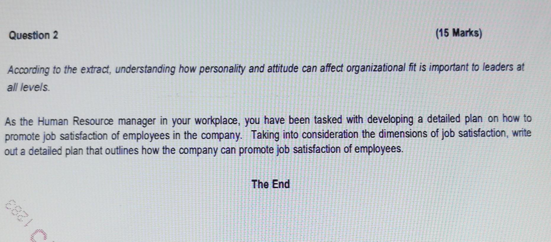 Question 2 According to the extract, understanding how personality and attitude can affect organizational fit