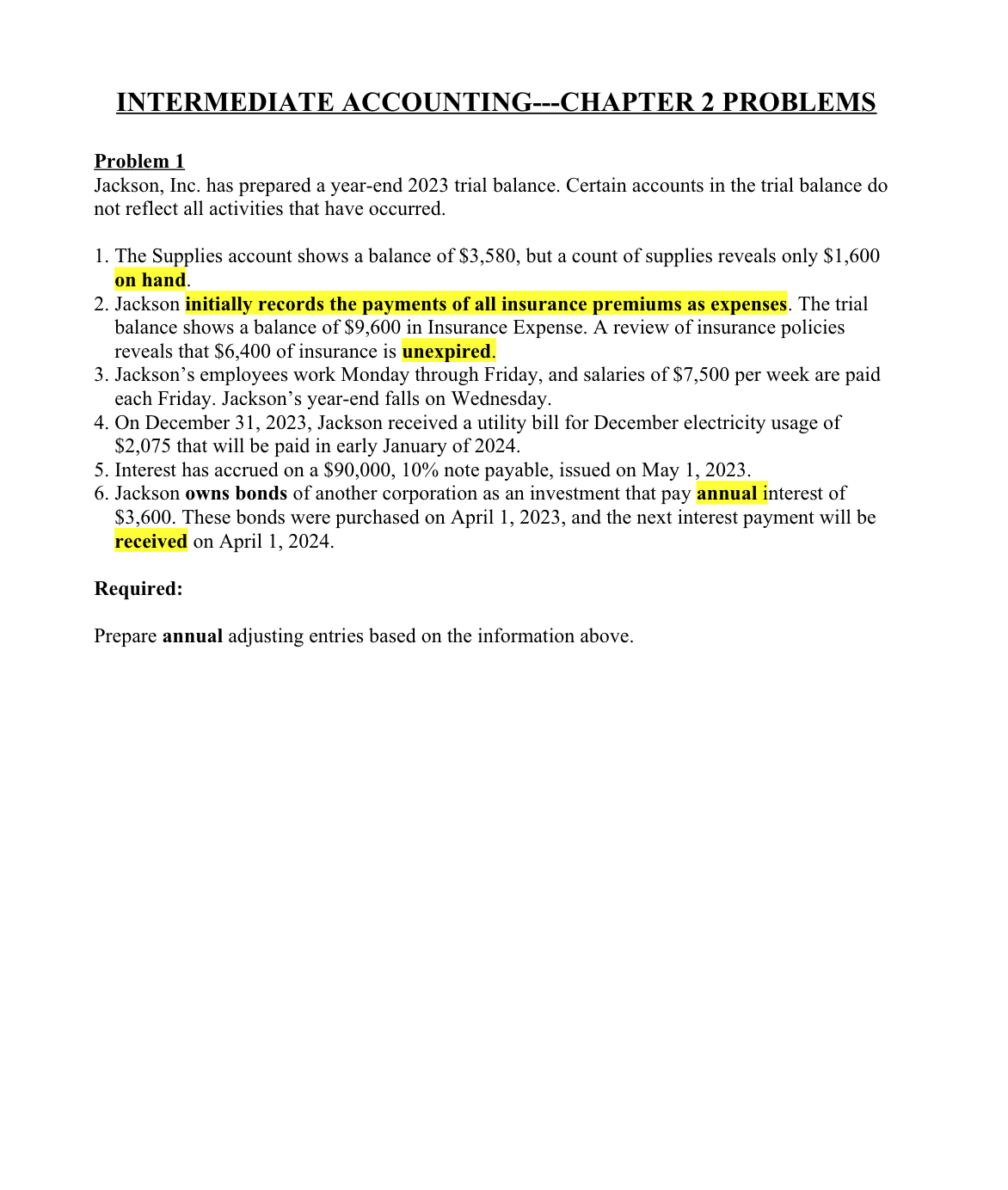 INTERMEDIATE ACCOUNTING---CHAPTER 2 PROBLEMS Problem 1 Jackson, Inc. has prepared a year-end 2023 trial
