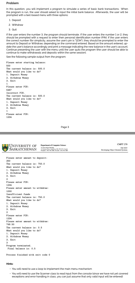 Problem In this question, you will implement a program to simulate a series of basic bank transactions. When