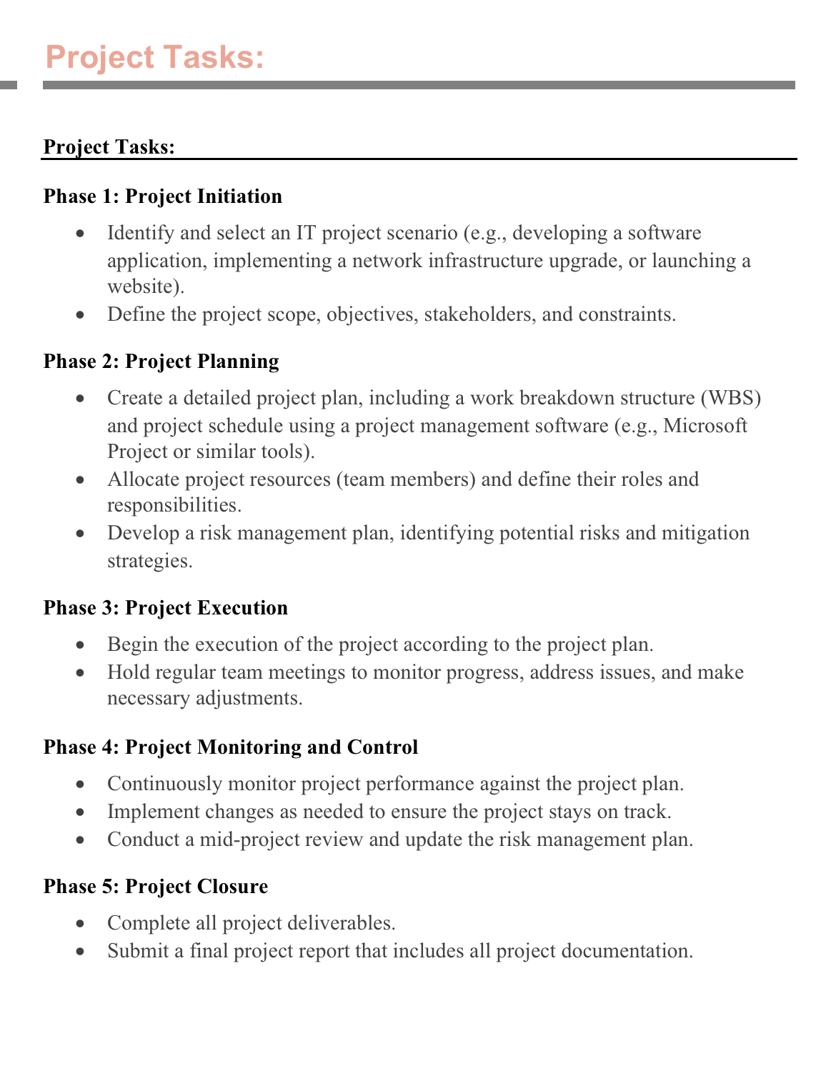 Project Tasks: Project Tasks: Phase 1: Project Initiation Identify and select an IT project scenario (e.g.,