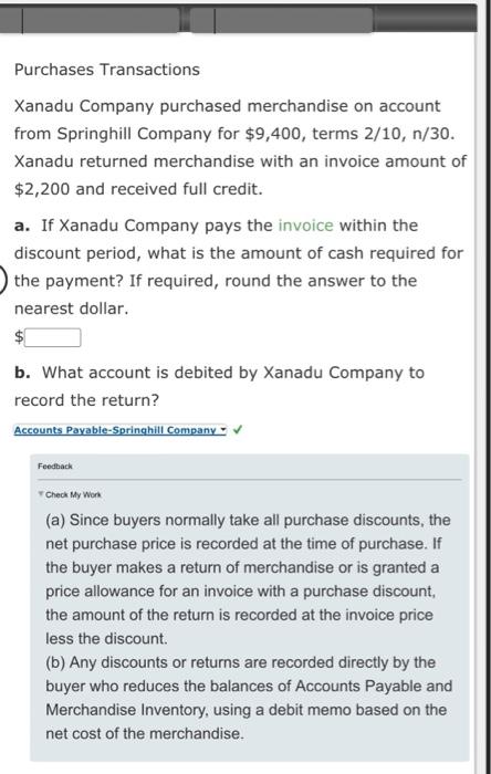 Purchases Transactions Xanadu Company purchased merchandise on account from Springhill Company for $9,400,