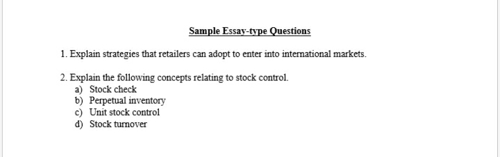 Sample Essay-type Questions 1. Explain strategies that retailers can adopt to enter into international