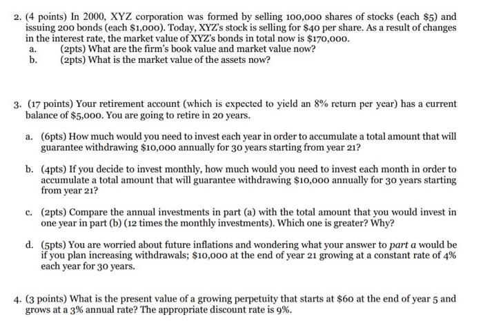 2. (4 points) In 2000, XYZ corporation was formed by selling 100,000 shares of stocks (each $5) and issuing