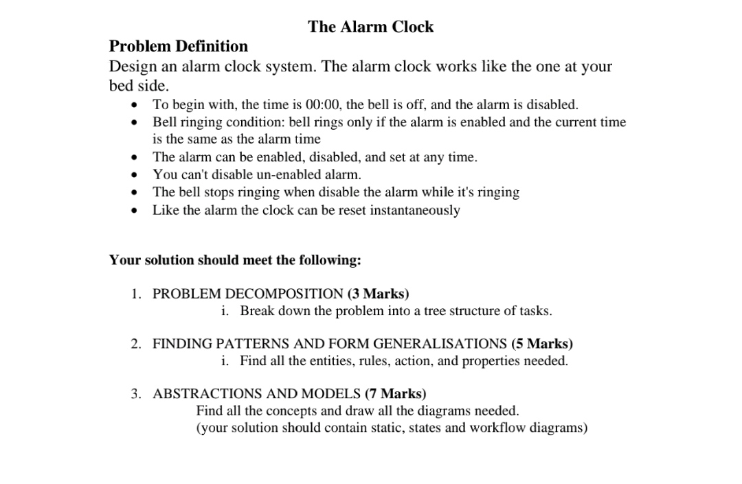 The Alarm Clock Problem Definition Design an alarm clock system. The alarm clock works like the one at your