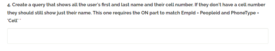 4. Create a query that shows all the user's first and last name and their cell number. If they don't have a